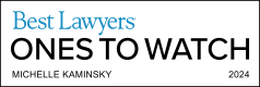 Best Lawyers to Watch 2024 Award for Michelle Kaminsky